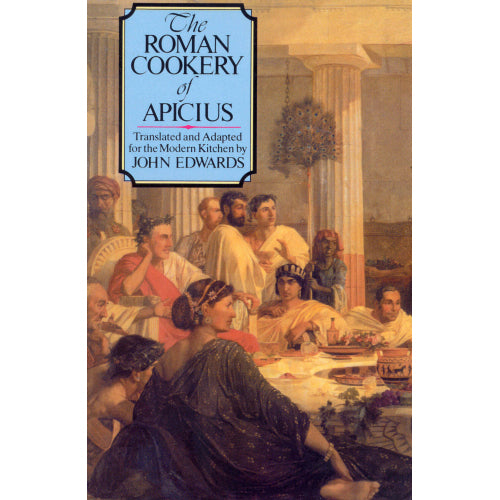 THE ROMAN COOKERY OF APICIUS