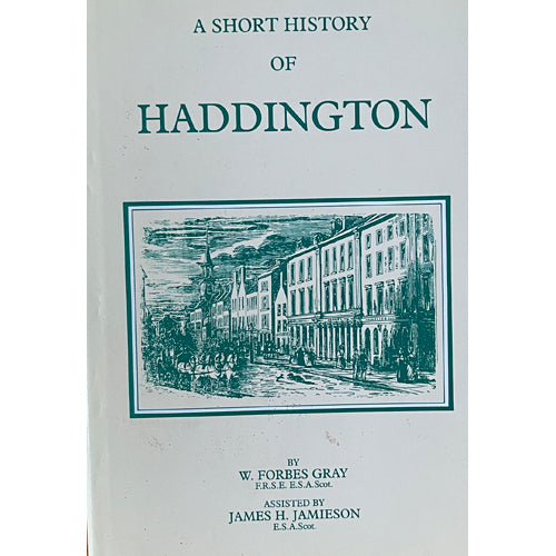 A SHORT HISTORY OF HADDINGTON