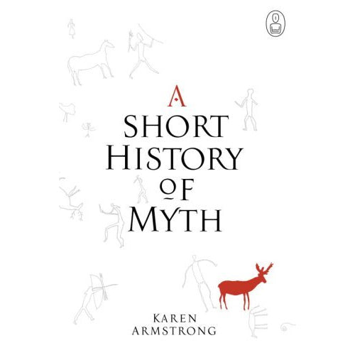 A SHORT HISTORY OF MYTH