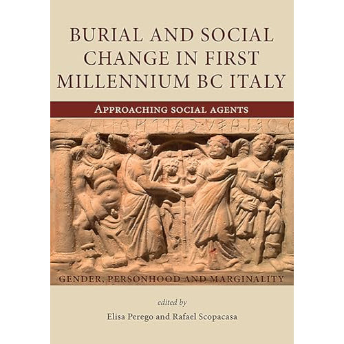 BURIAL AND SOCIAL CHANGE IN FIRST MILLENIUM BC ITALY