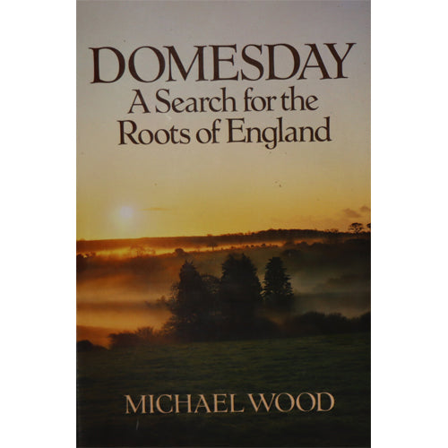 DOMESDAY: A Search for the Roots of England