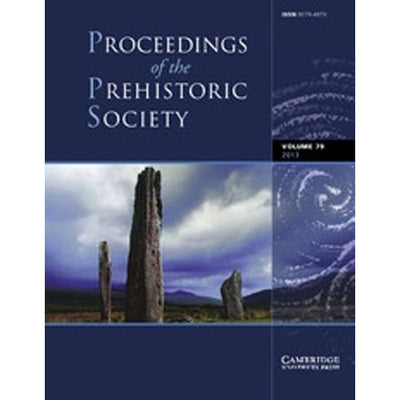 PROCEEDINGS OF THE PREHISTORIC SOCIETY