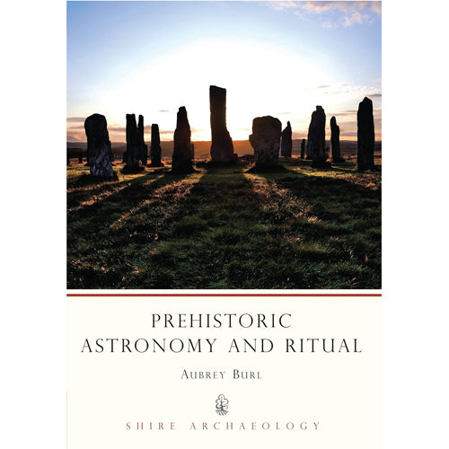 PREHISTORIC ASTRONOMY AND RITUAL