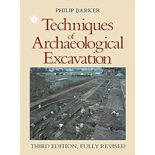 TECHNIQUES OF ARCHAEOLOGICAL EXCAVATION