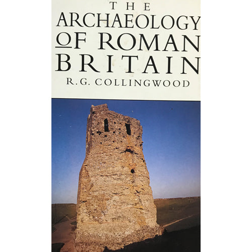 THE ARCHAEOLOGY OF ROMAN BRITAIN