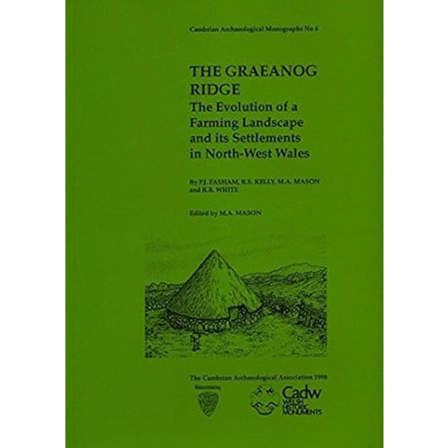 THE GRAEANOG RIDGE: The Evolution of a Farming Landscape