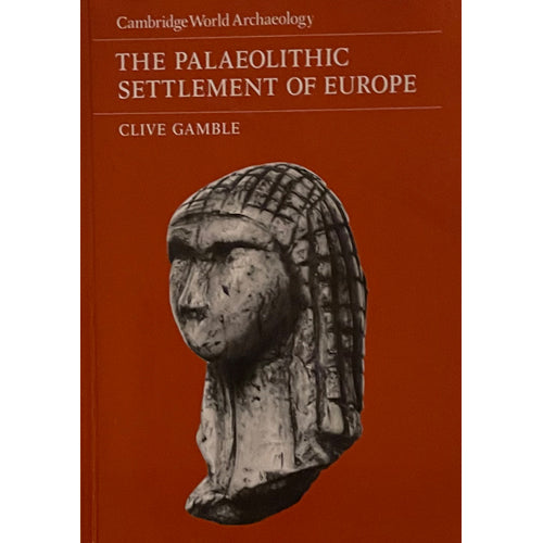 THE PALAEOLITHIC SETTLEMENT OF EUROPE