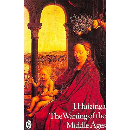 THE WANING OF THE MIDDLE AGES