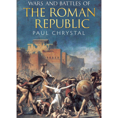 WARS & BATTLES OF THE ROMAN REPUBLIC