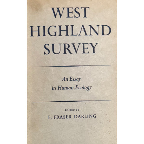 WEST HIGHLAND SURVEY: An Essay in Human Ecology