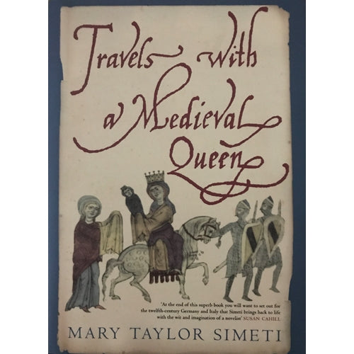 TRAVELS WITH A MEDIEVAL QUEEN