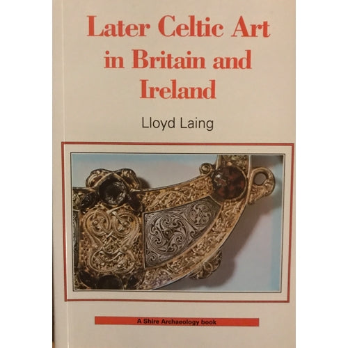 LATER CELTIC ART IN BRITAIN & IRELAND