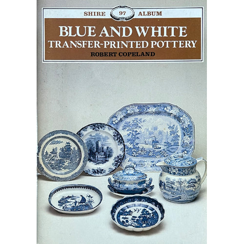 BLUE AND WHITE TRANSFER-PRINTED POTTERY